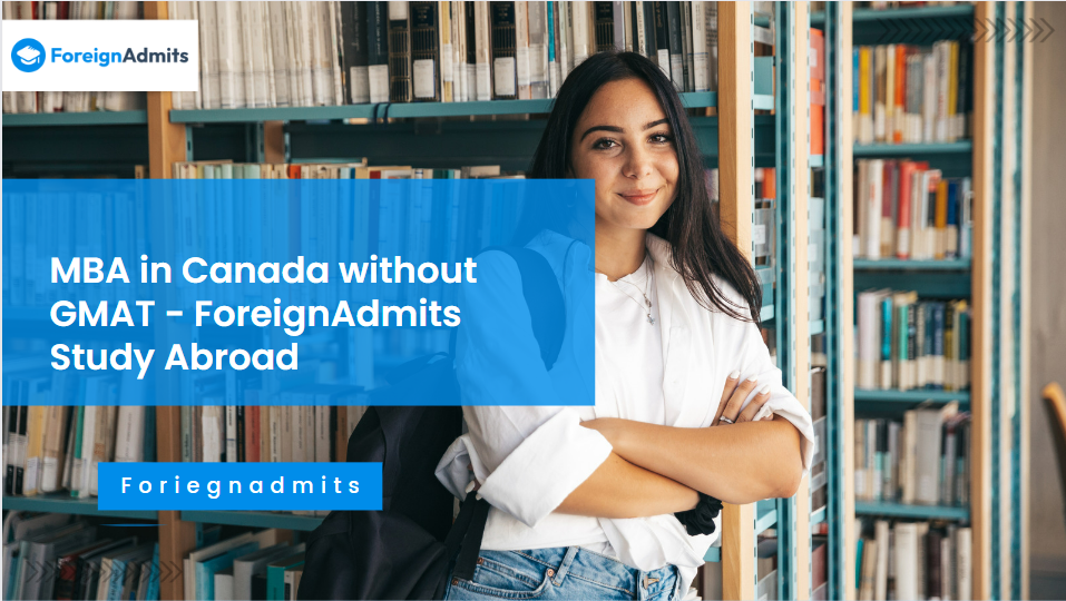 MBA in Canada without GMAT – ForeignAdmits Study Abroad