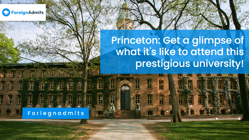 Princeton: Get a glimpse of what it’s like to attend this prestigious university!
