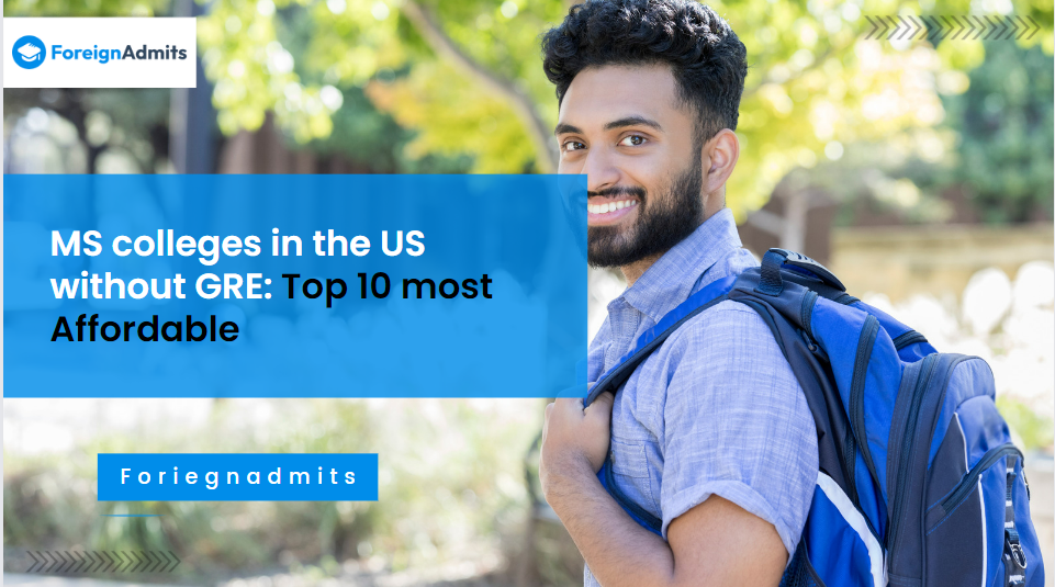 MS colleges in the US without GRE: Top 10 most Affordable