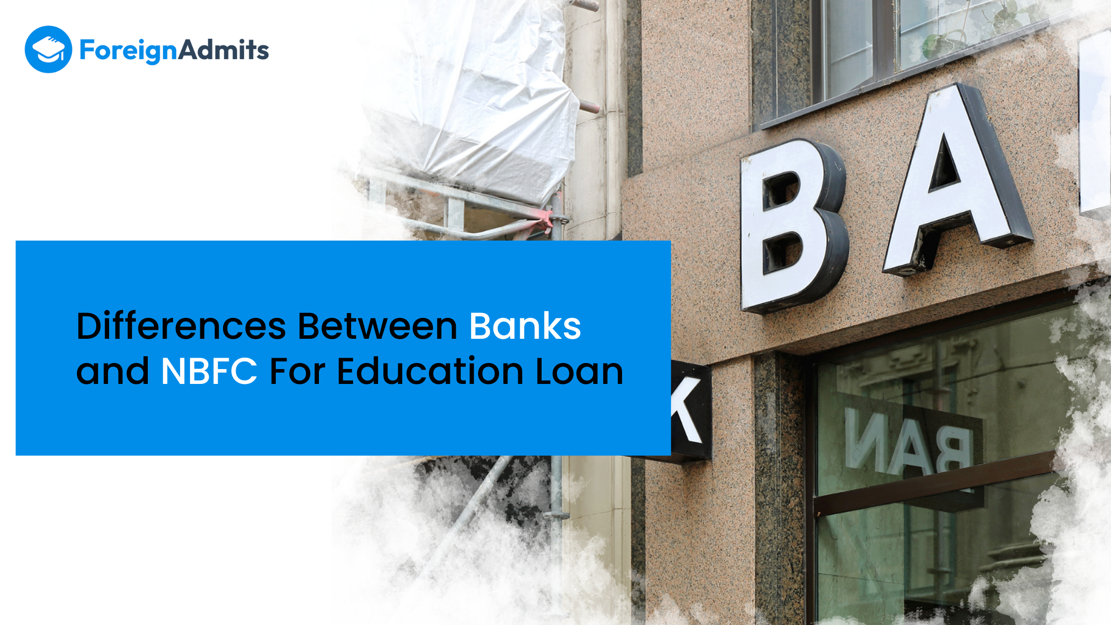 Differences Between Banks and NBFC For Education Loan