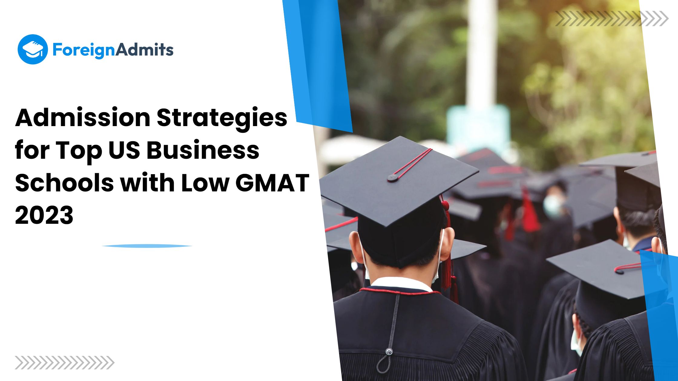 Admission Strategies for Top US Business Schools with Low GMAT 2023